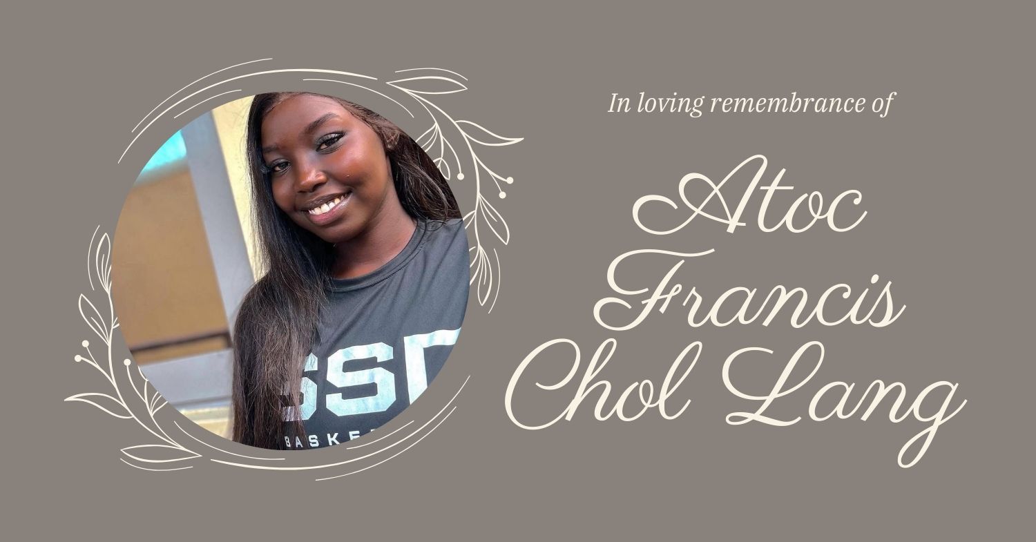Tragic Loss of Atoc Francis Chol Lang Shocks South Sudan
