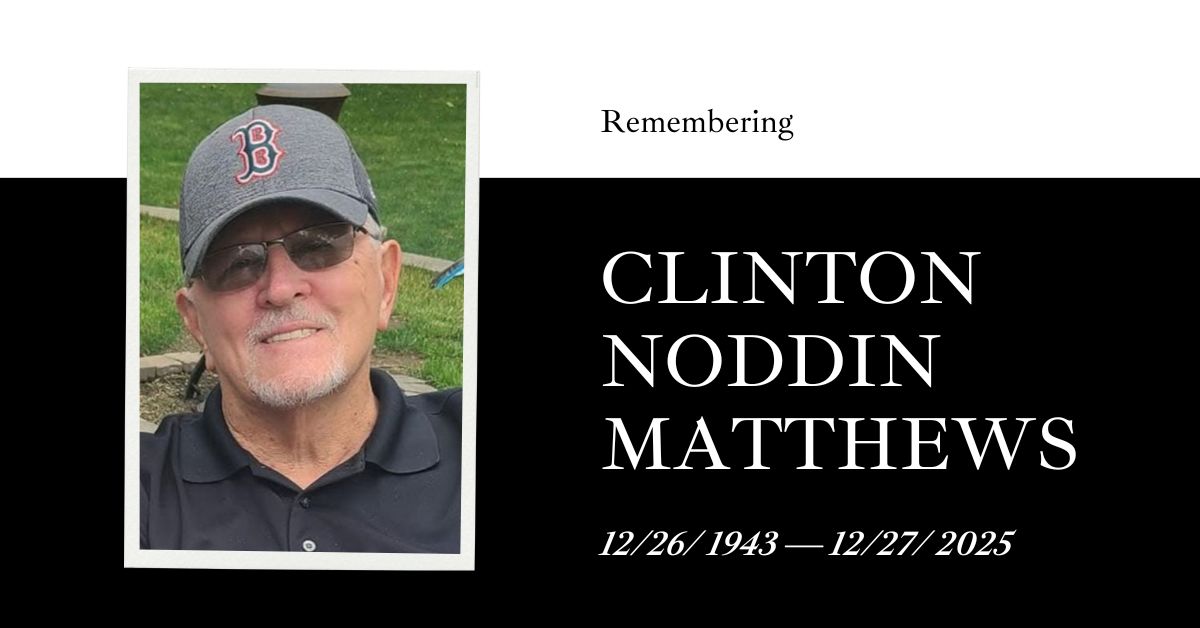 Clinton Noddin Matthews' Passing: A Beloved Community Pillar Dies at 82