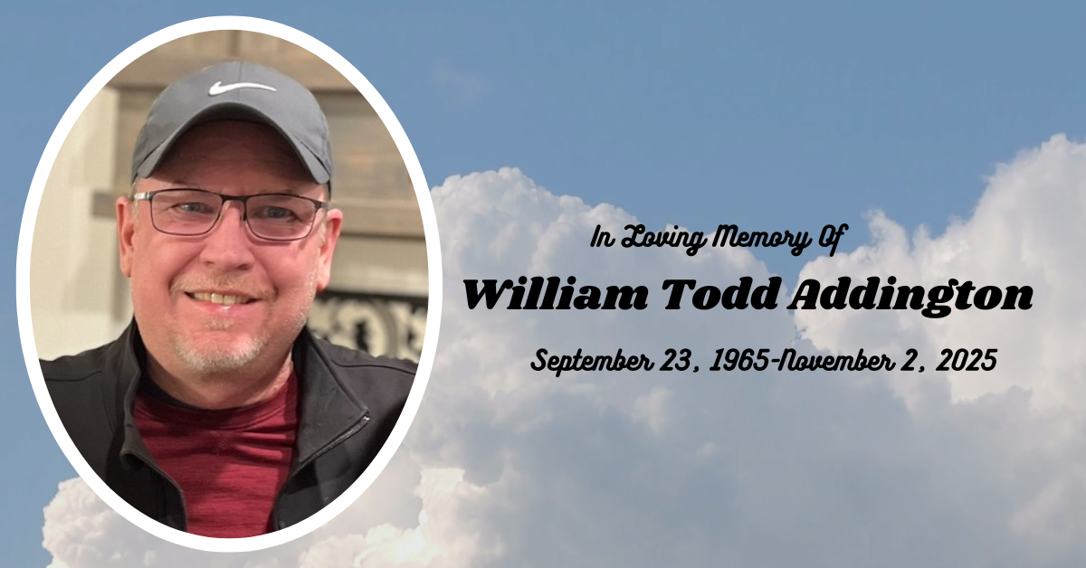 Remembering William Todd Addington: A Beloved Amarillo Community Member